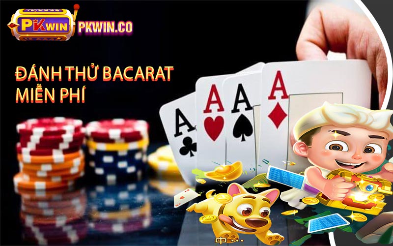 Đánh Thử Baccarat Miễn Phí