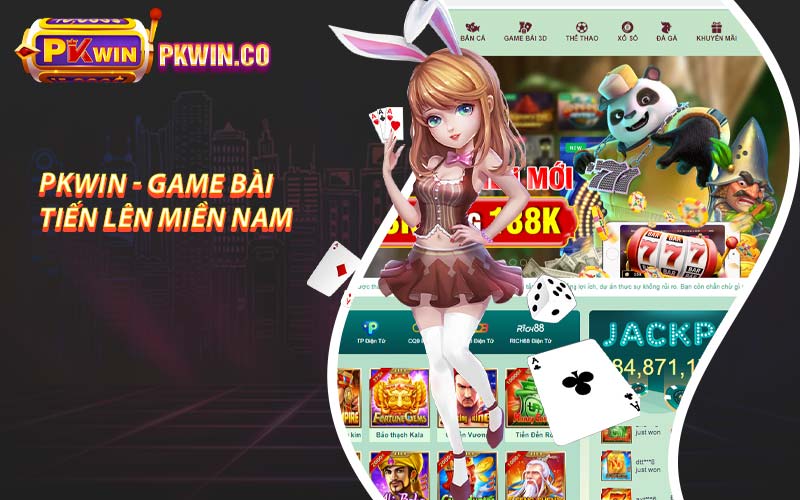 PKwin - Game bài tiến lên miền nam